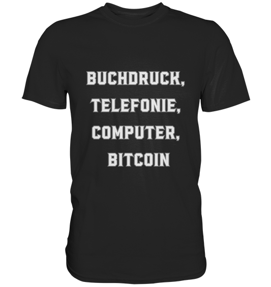 Buchdruck, Telefonie, Computer, Bitcoin  - Premium Shirt