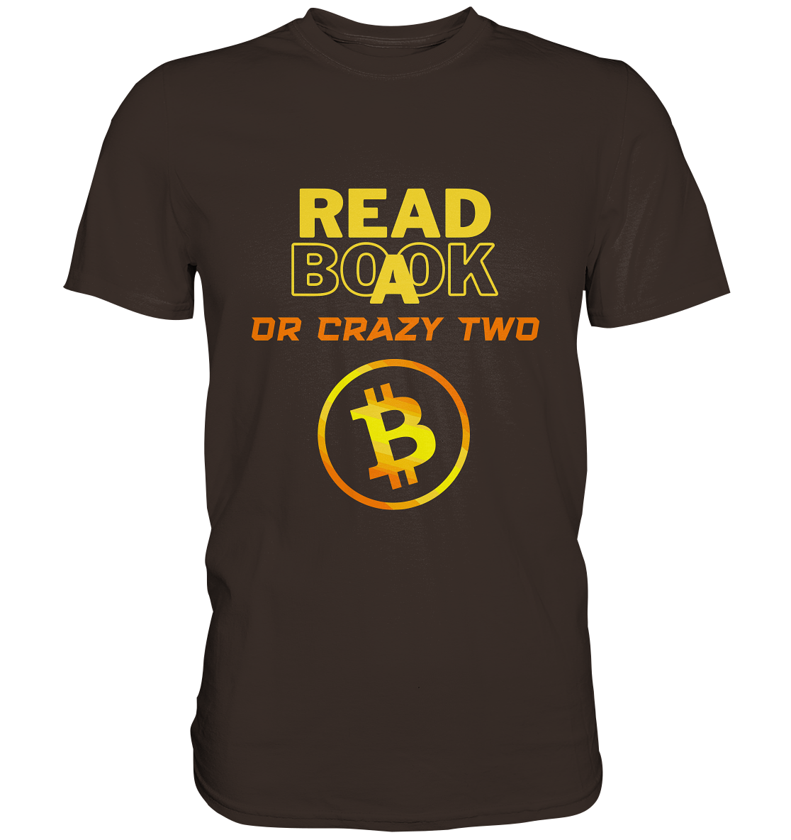 READ A BOOK or CRAZY TWO - (Schrift "crazy" in orange) - Premium Shirt