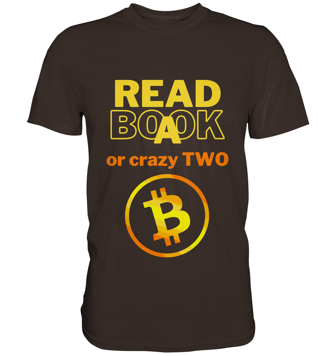 READ A BOOK or CRAZY TWO - (Variante crazy in orange) - Premium Shirt