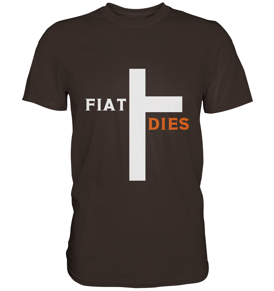 FIAT DIES  (Version: "FIAT" in weiss, "DIES" in orange) - Premium Shirt