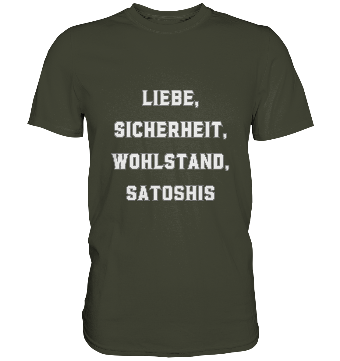 LIEBE, SICHERHEIT, WOHLSTAND, SATOSHIS - Premium Shirt