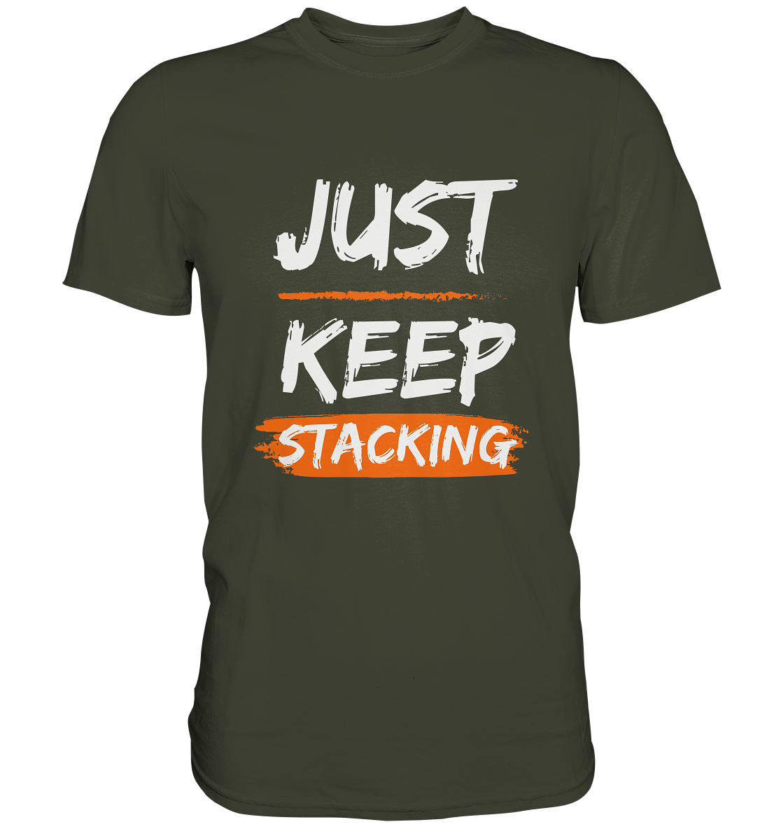 JUST KEEP STACKING - Premium Shirt