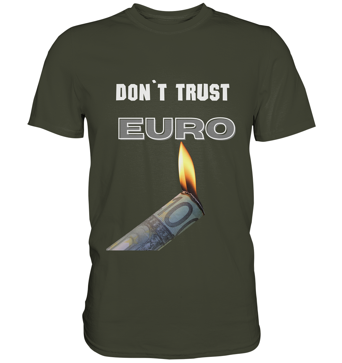 DON`T TRUST EURO - Premium Shirt