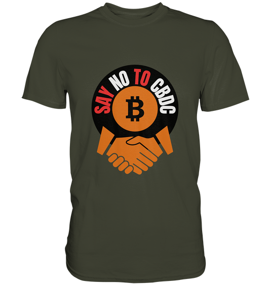 SAY NO TO CBDC - (Var. rund, gebogen BTC handshake) - Premium Shirt