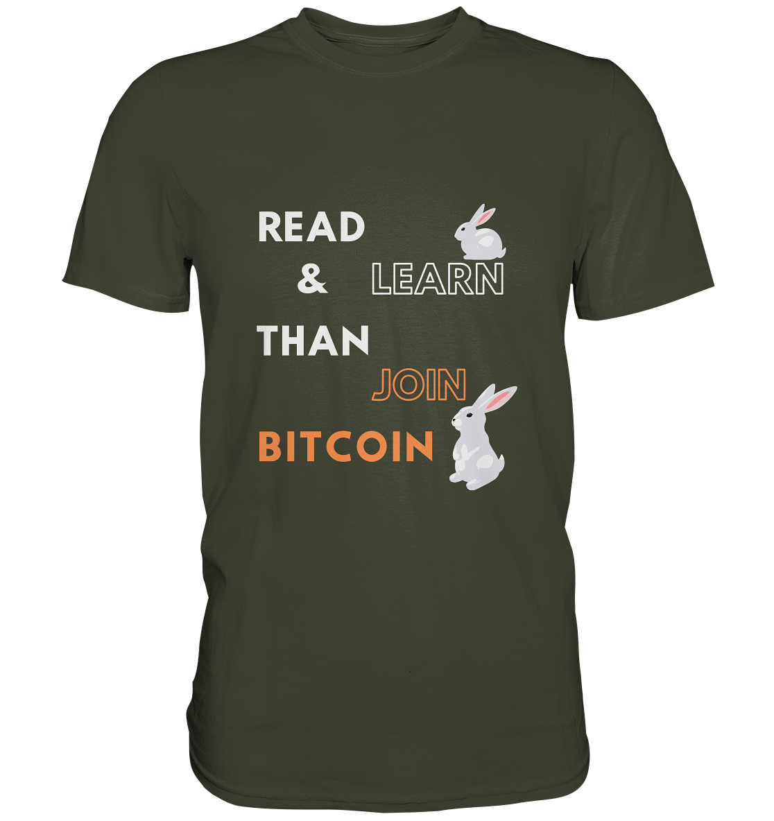 READ & LEARN, THAN JOIN BITCOIN - Bunny Version - Premium Shirt