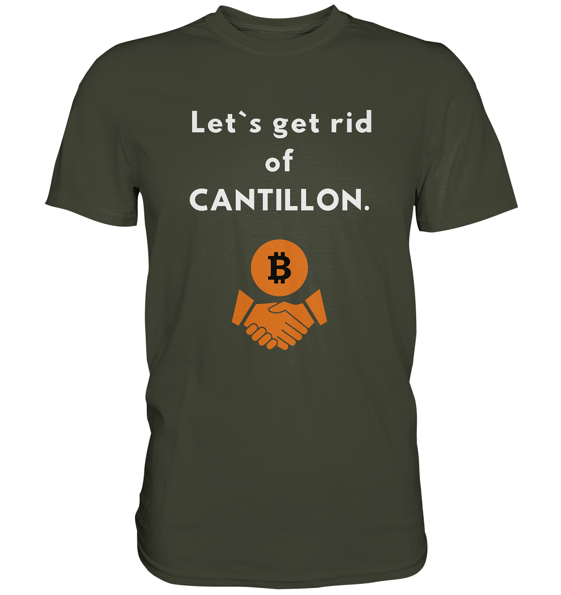 Let`s get rid of CANTILLON. (Ladies Collection 21% Rabatt bis zum Halving 2024)  - Premium Shirt