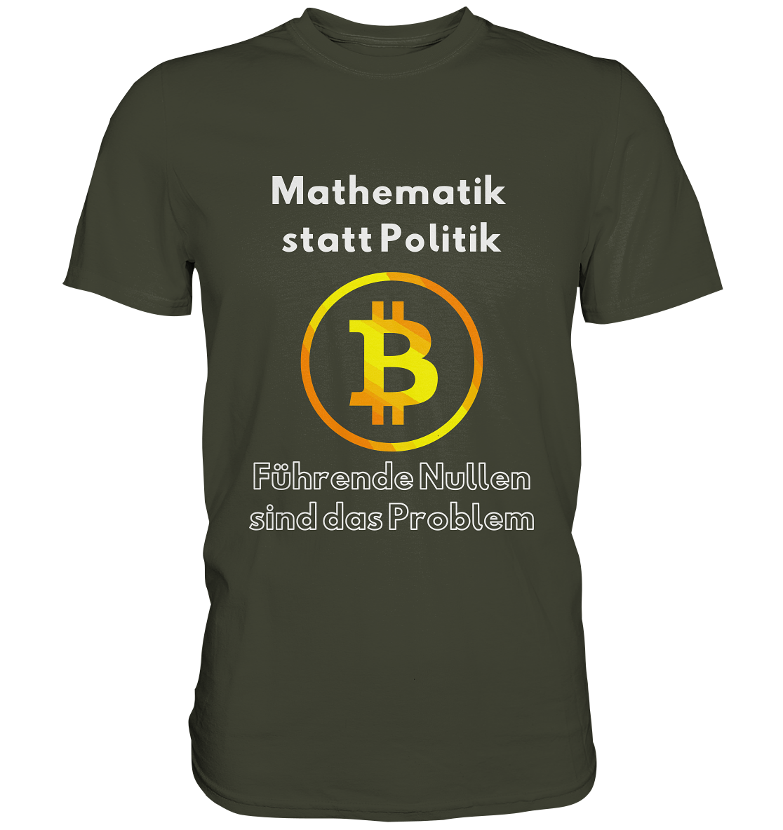 Mathematik statt Politik - führende Nullen sind (überall) das Problem ;-) Variante: unten offene Schrift - Premium Shirt