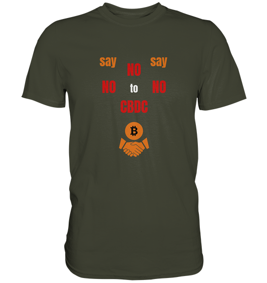 say NO NO NO to CBDC (+Bitcoin handshake)  - Premium Shirt