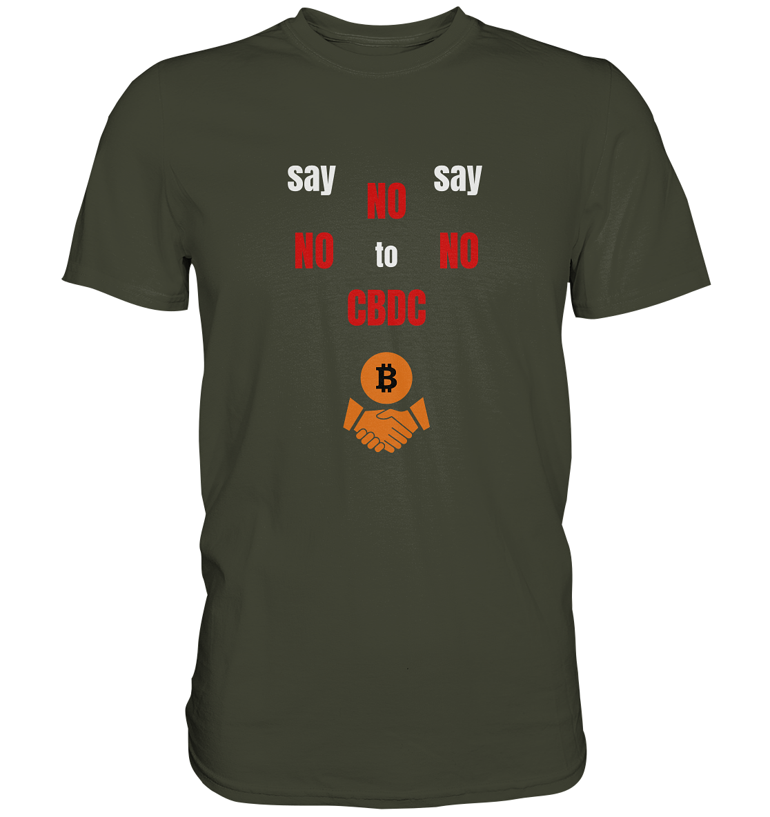 say NO NO NO to CBDC (+Bitcoin handshake)  - Var. weiss / rot - Premium Shirt