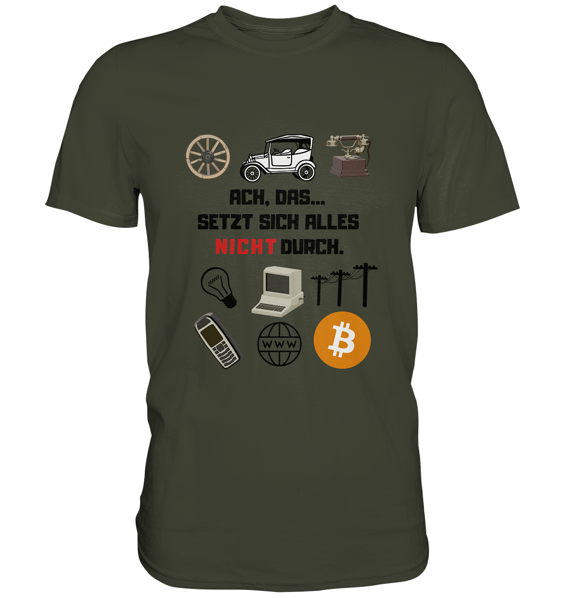 ACH, das.... SETZT SICH ALLES NICHT (rot) DURCH (Grafiken, BTC Symbol) - Premium Shirt