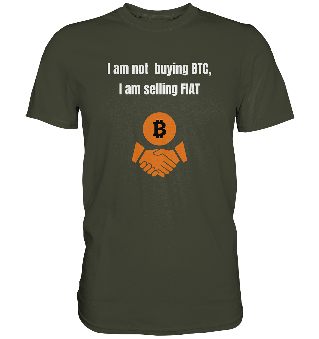 I am not buying BTC, I am selling FIAT (Ladies Collection 21% Rabatt bis zum Halving 2024)  - Premium Shirt