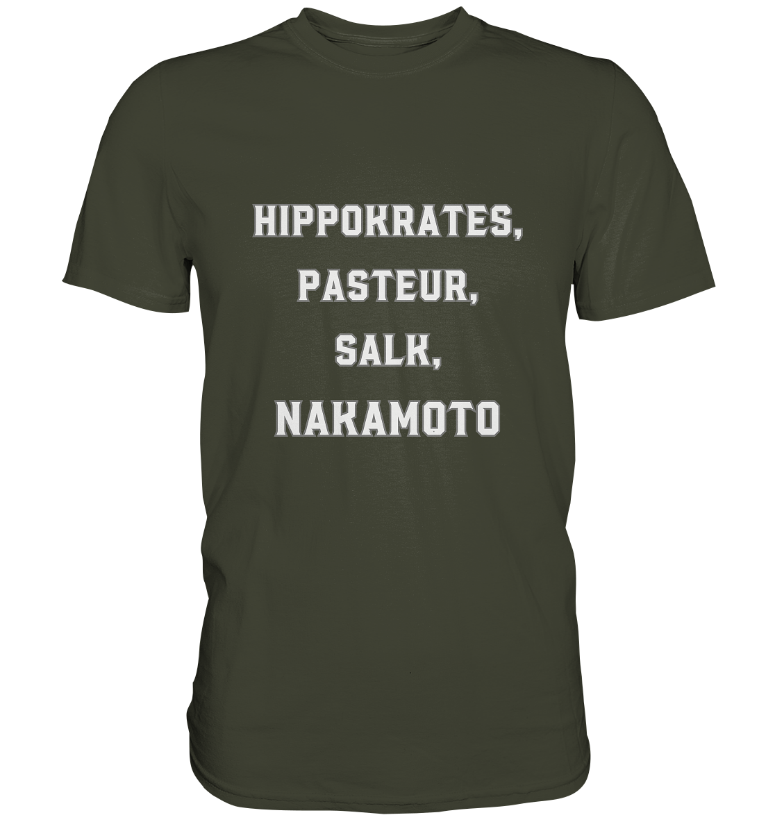 Hippokrates, Pasteur, Salk, Nakamoto - Premium Shirt