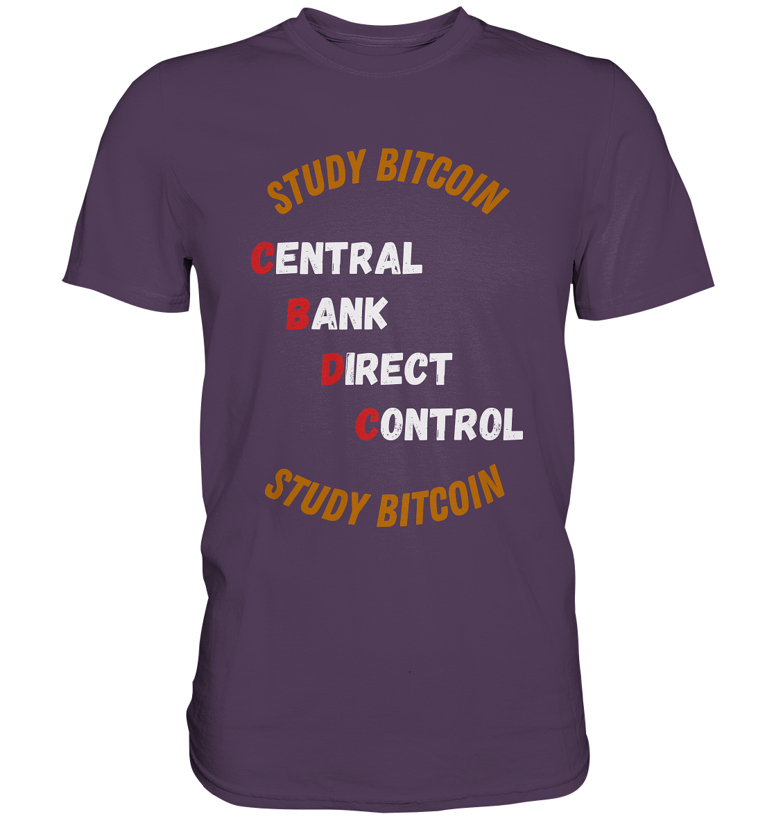 CENTRAL BANK DIRECT CONTROL - STUDY BITCOIN   - Premium Shirt