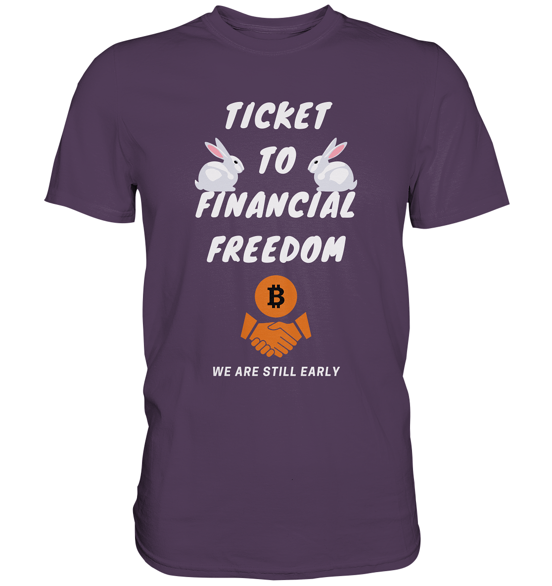 TICKET TO FINANCIAL FREEDOM - rabbit version (Ladies Collection 21% Rabatt bis zum Halving 2024) - Premium Shirt