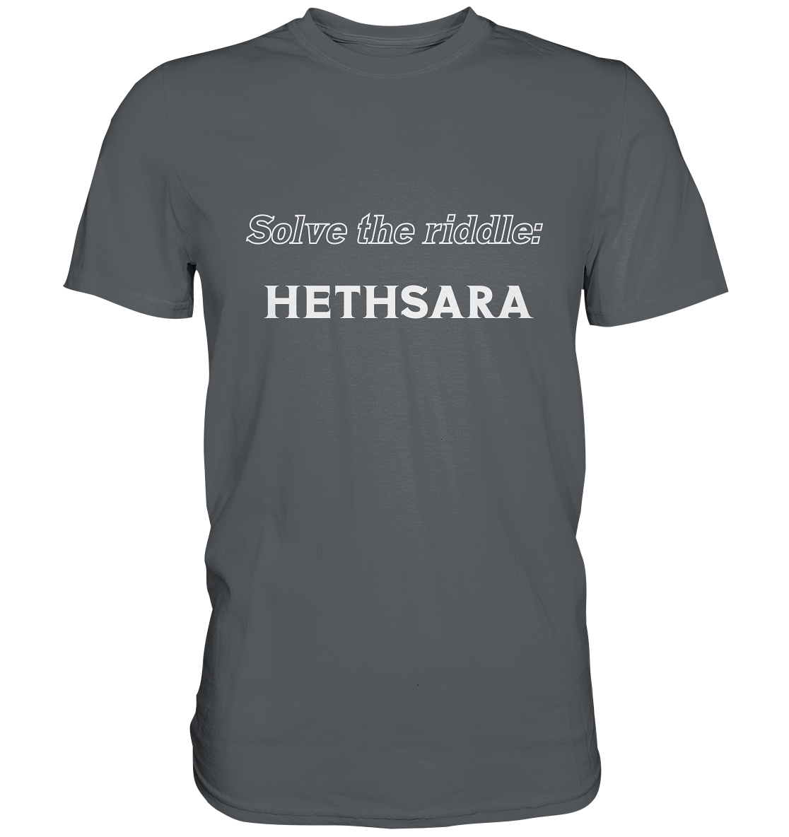 SOLVE THE RIDDLE - HETHSARA  (Ladies)  - Premium Shirt