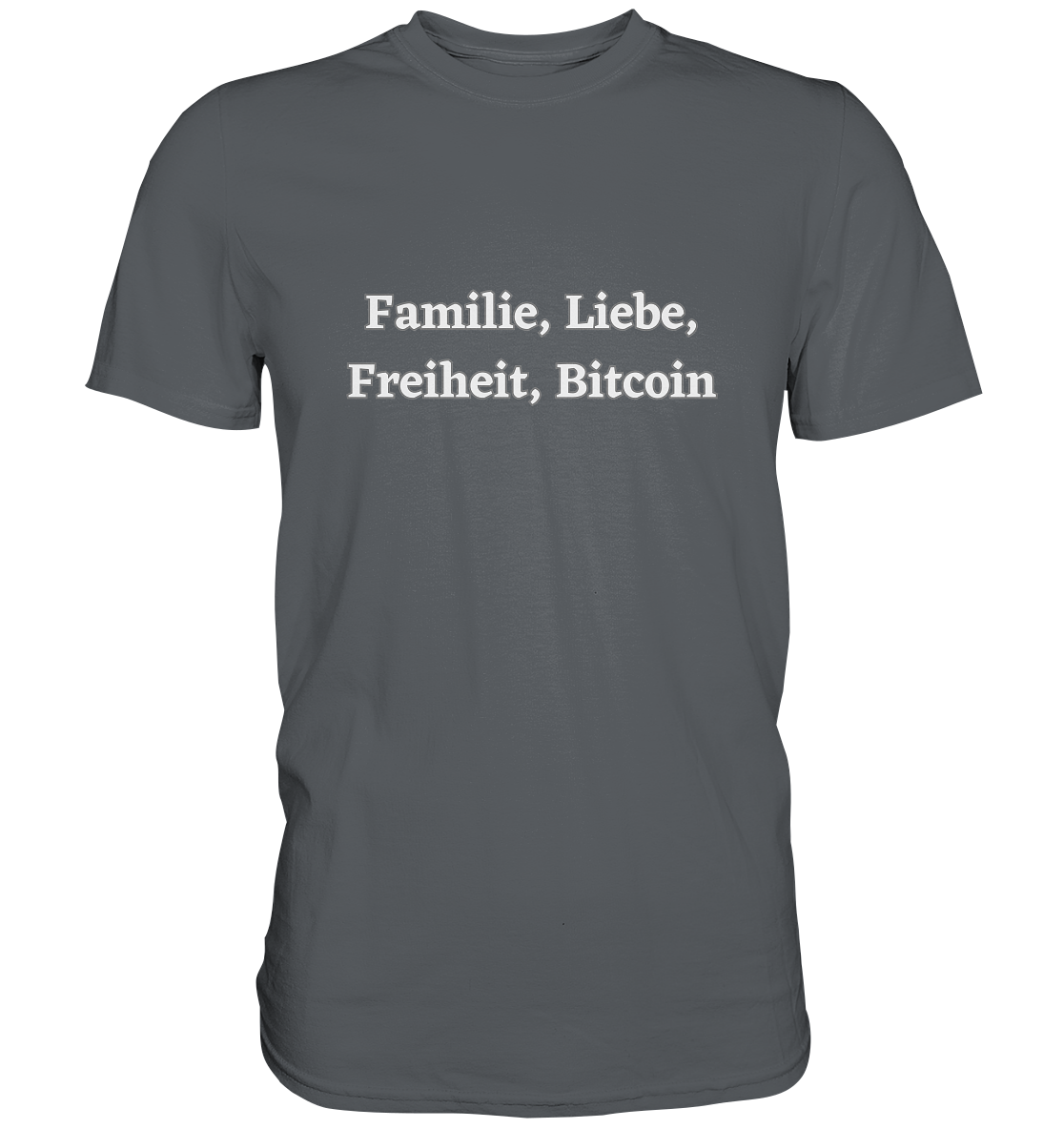 Familie, Liebe, Freiheit, Bitcoin - Premium Shirt