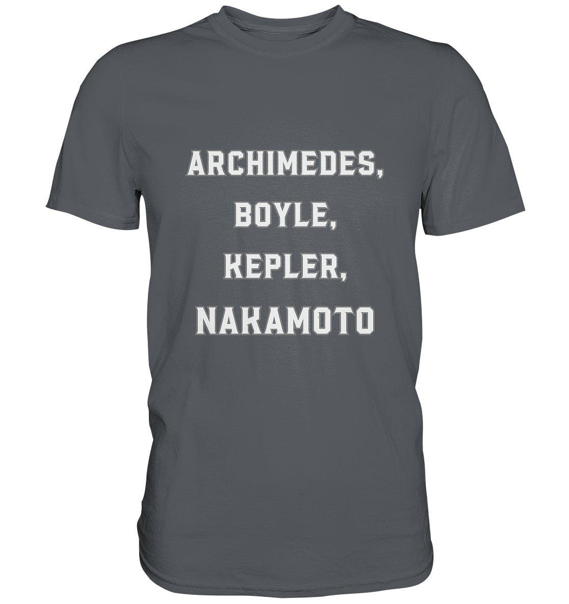 ARCHIMEDES, BOYLE, KEPLER, NAKAMOTO - Premium Shirt