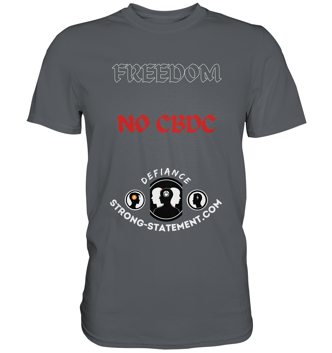 FREEDOM - NO CBDC - Defiance - Strong-Statement.com  - Premium Shirt