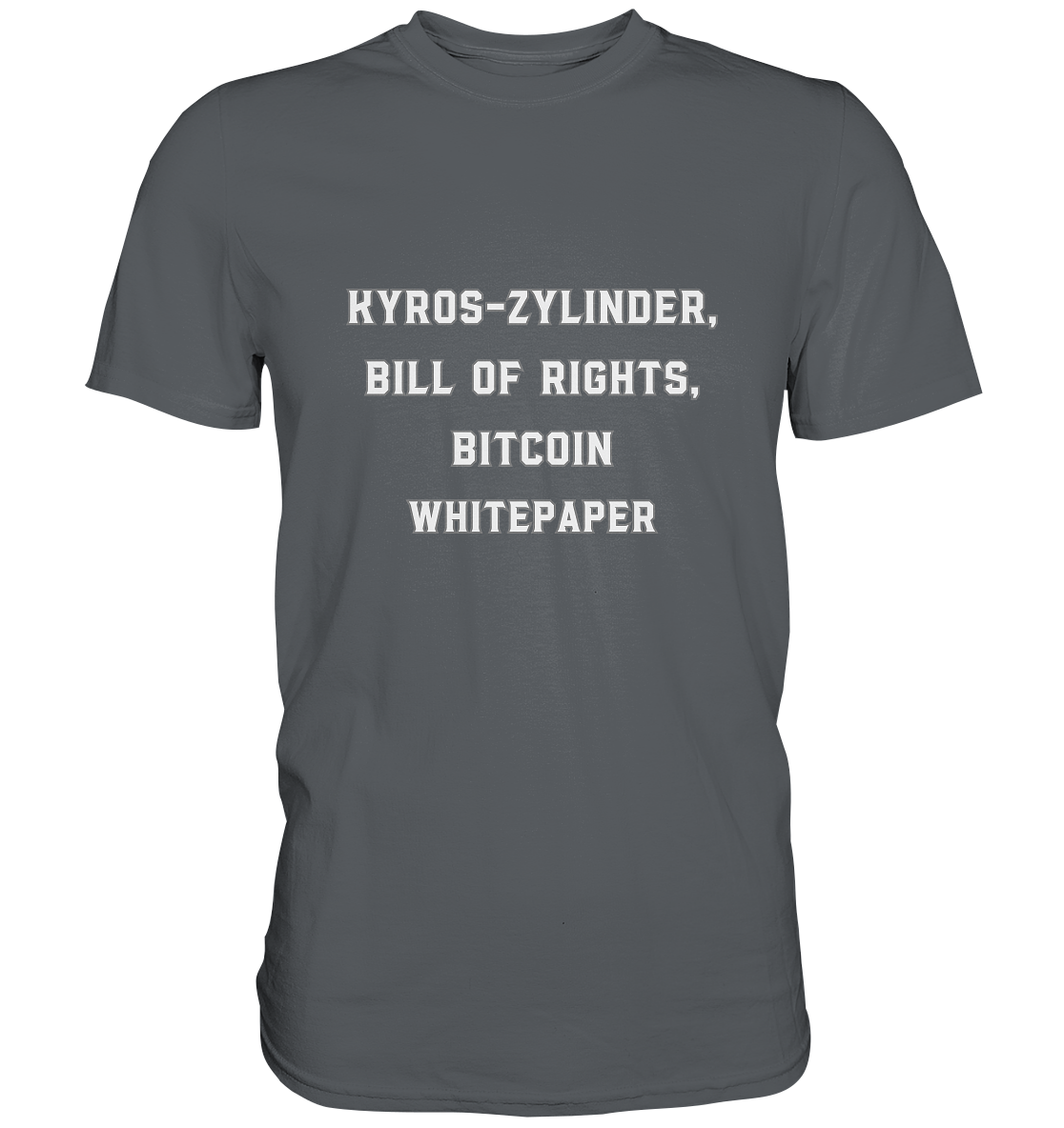 KYROS-ZYLINDER, BILL OF RIGHTS, BITCOIN WHITEPAPER - Premium Shirt