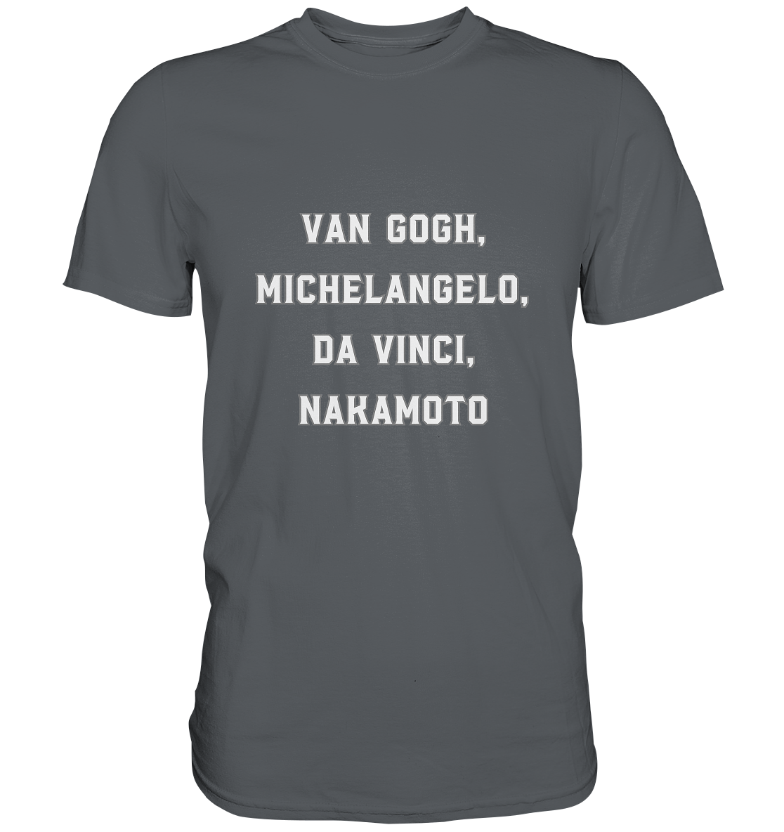 van Gogh, Michelangelo, da Vinci, Nakamoto - Premium Shirt