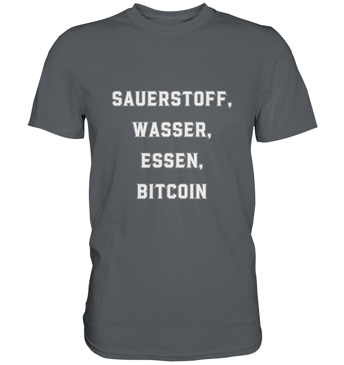 SAUERSTOFF, WASSER, ESSEN, BITCOIN - Premium Shirt