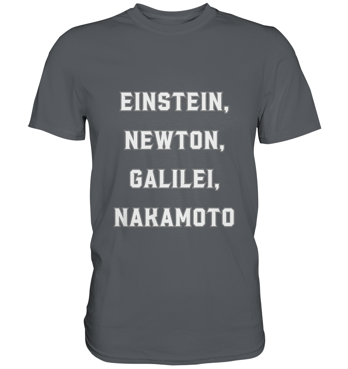 EINSTEIN, NEWTON, GALILEI, NAKAMOTO - Premium Shirt