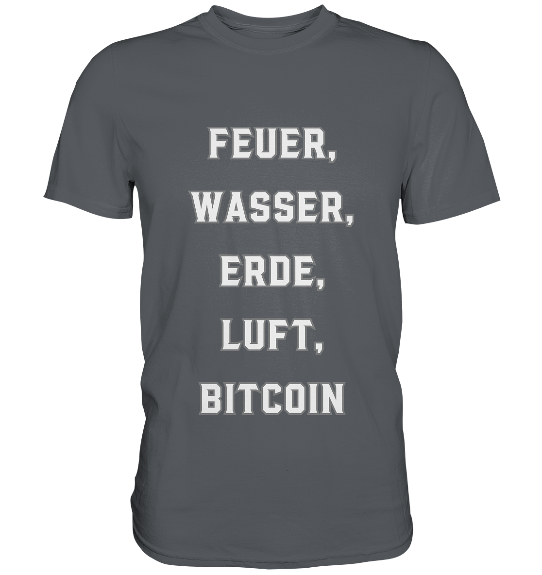 FEUER, WASSER, ERDE, LUFT, BITCOIN - Premium Shirt