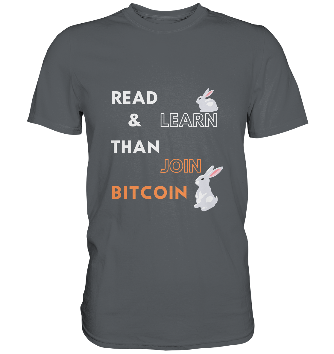 READ & LEARN, THAN JOIN BITCOIN - Bunny Version - Premium Shirt