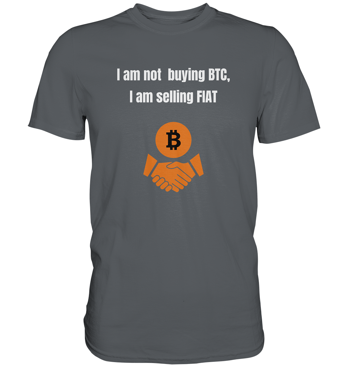 I am not buying BTC, I am selling FIAT (Ladies Collection 21% Rabatt bis zum Halving 2024)  - Premium Shirt