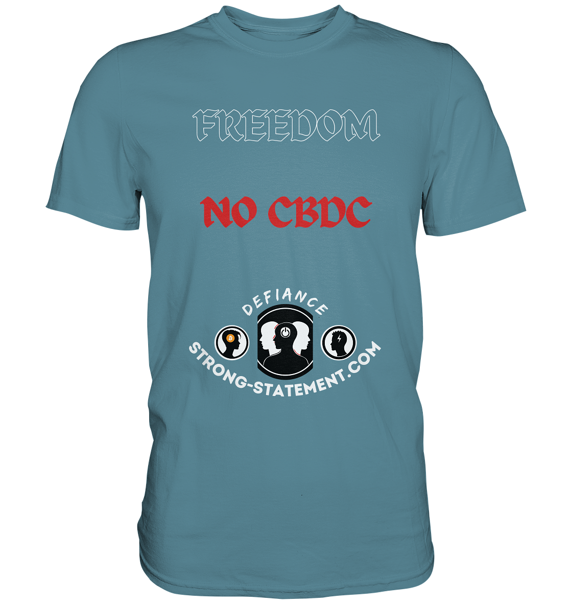 FREEDOM - NO CBDC - Defiance - Strong-Statement.com  - Premium Shirt