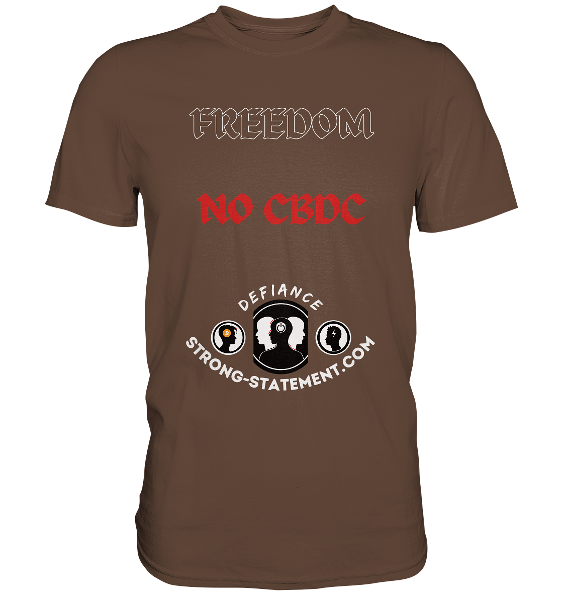 FREEDOM - NO CBDC - Defiance - Strong-Statement.com  - Premium Shirt