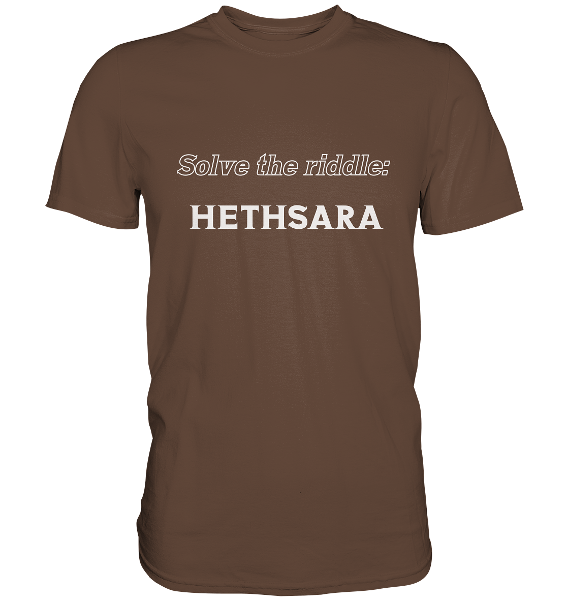 SOLVE THE RIDDLE - HETHSARA  (Ladies)  - Premium Shirt