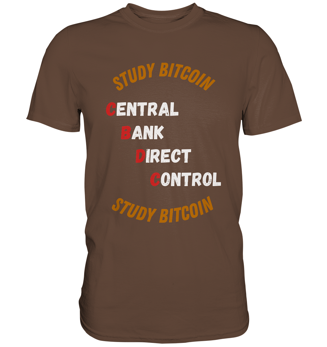 CENTRAL BANK DIRECT CONTROL - STUDY BITCOIN   - Premium Shirt