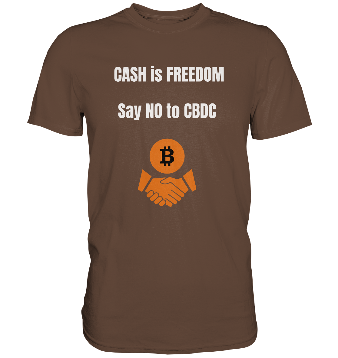 CASH is FREEDOM, Say NO to CBDC (Ladies Collection 21% Rabatt bis zum Halving 2024)  - Premium Shirt