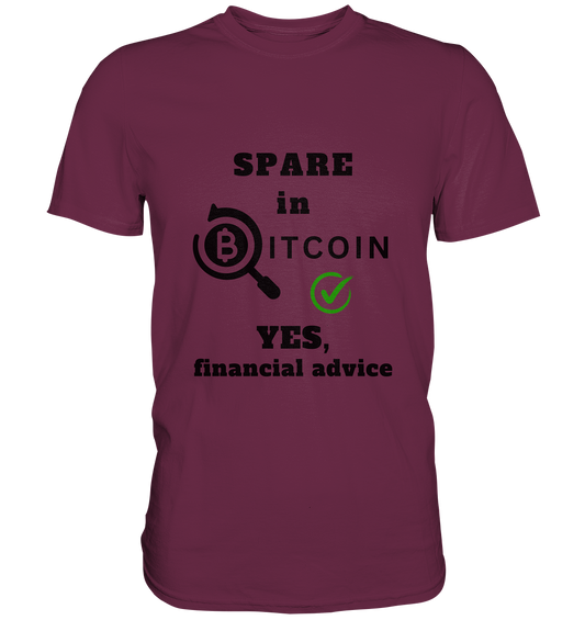 SPARE in BITCOIN - YES, financial advice (Version Lupe, grüner Haken) - LADIES COLLECTION 21% automat. Rabatt bis zum Halving 2024  - Premium Shirt