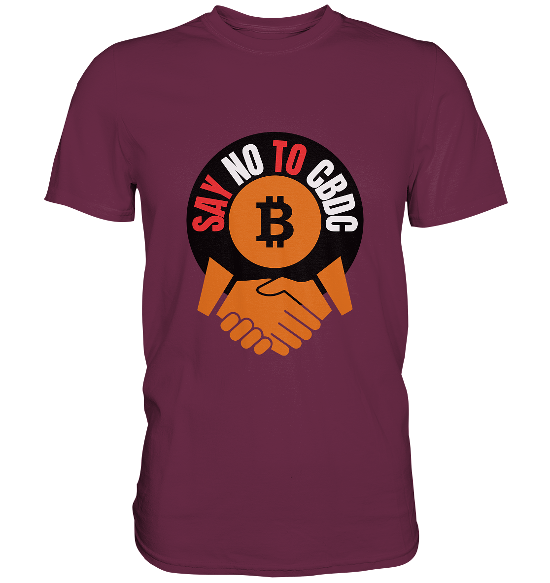 SAY NO TO CBDC - (Var. rund, gebogen BTC handshake) - Premium Shirt