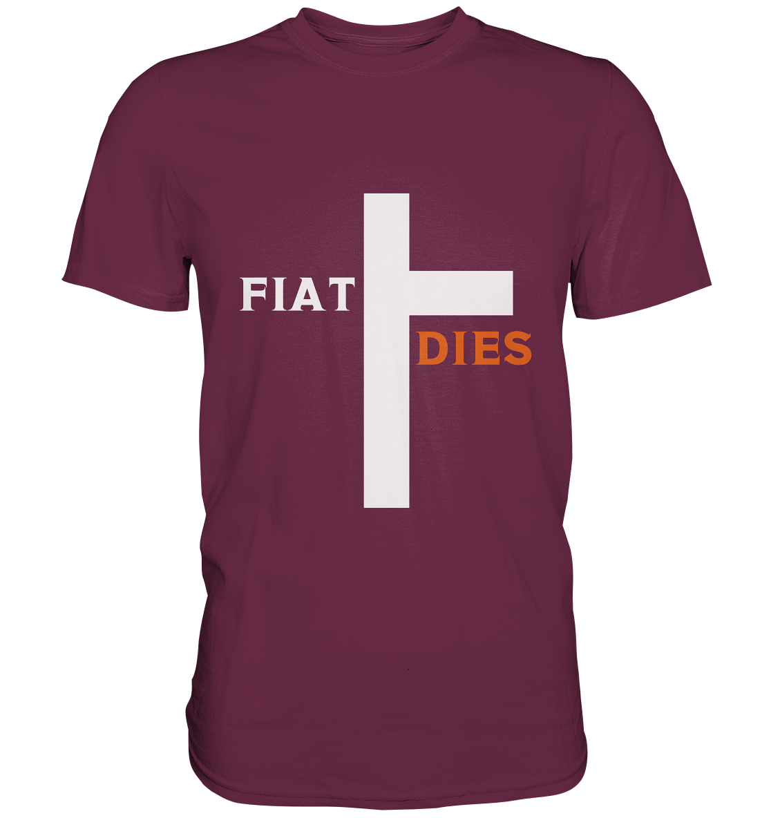 FIAT DIES  (Version: "FIAT" in weiss, "DIES" in orange) - Premium Shirt