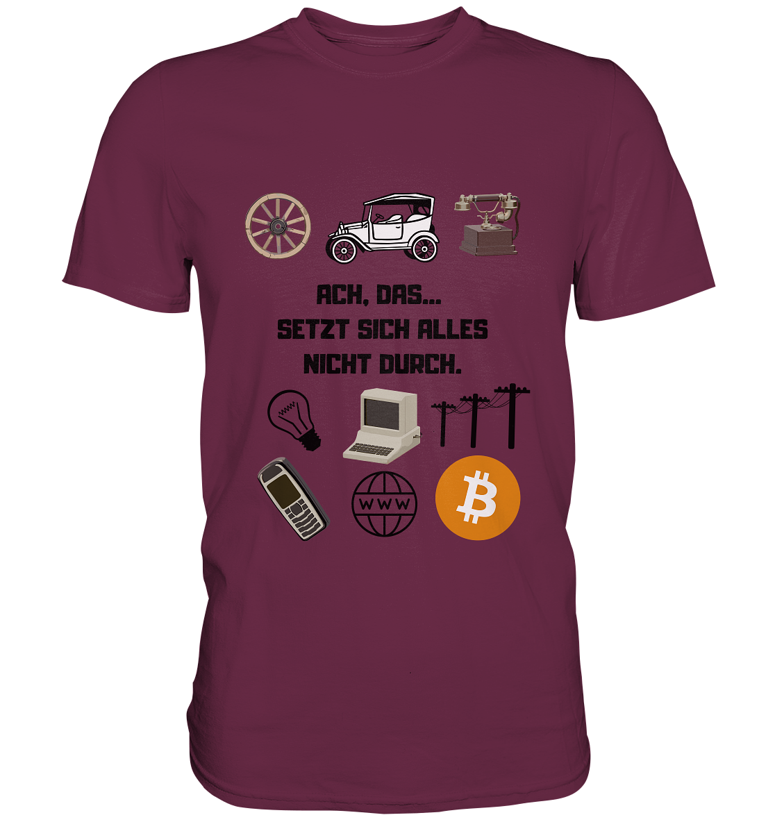 ACH, DAS SETZT SICH ALLES NICHT DURCH. (8 Grafiken, BTC Symbol) - Premium Shirt