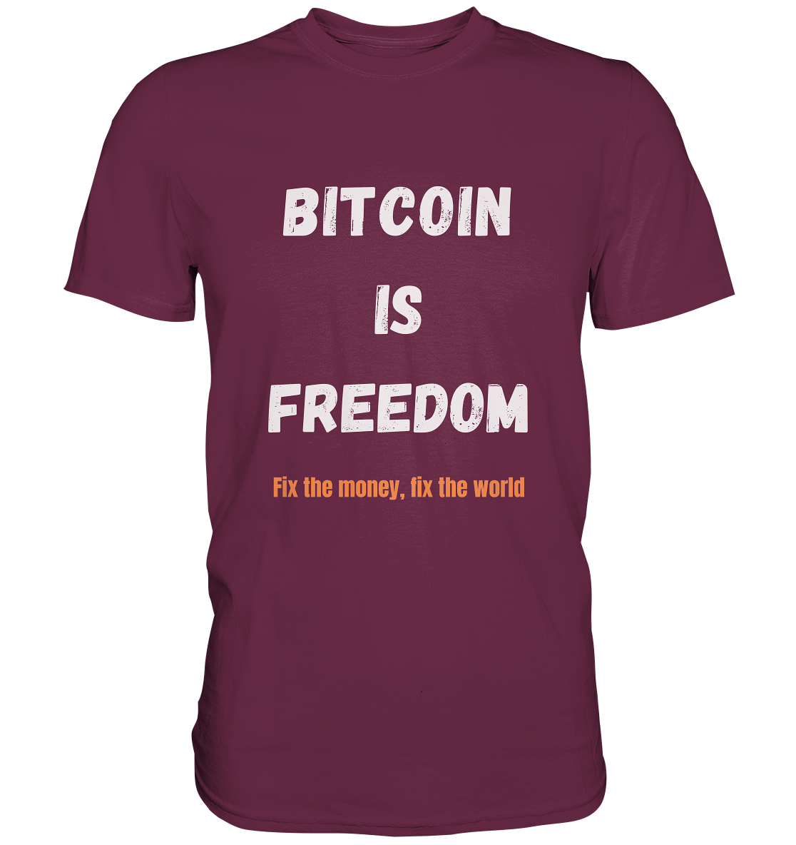 BITCOIN IS FREEDOM - Fix the money, fix the world - LADIES COLLECTION 21% automat. Rabatt bis zum Halving 2024  - Premium Shirt