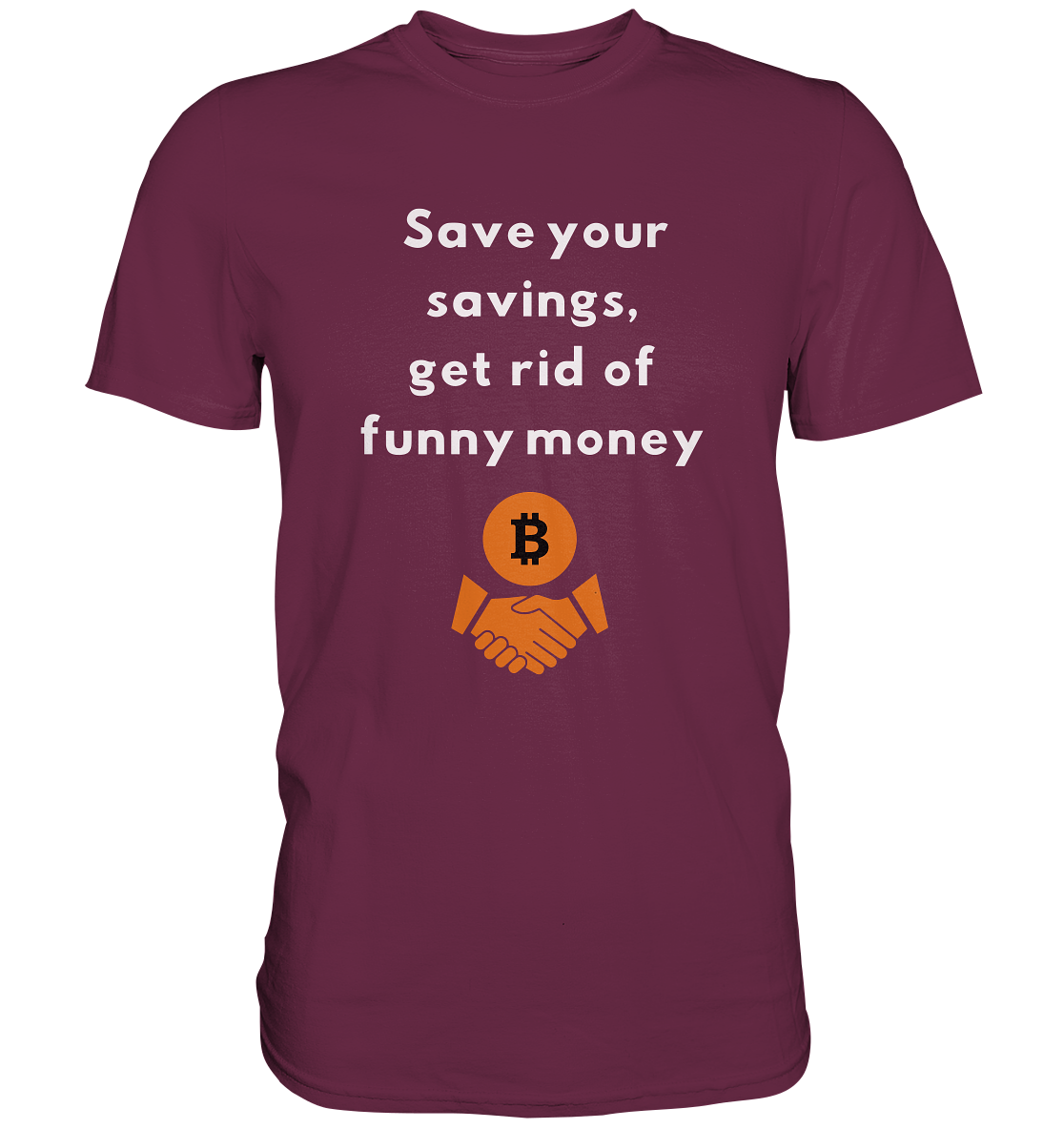 Save your savings, get rid of funny money (Ladies Collection 21% Rabatt bis zum Halving 2024) - Premium Shirt