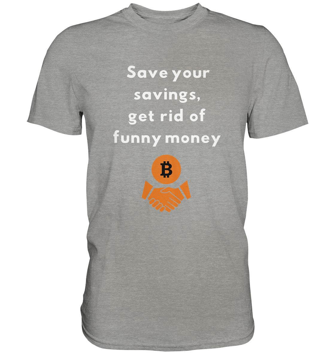 Save your savings, get rid of funny money (Ladies Collection 21% Rabatt bis zum Halving 2024) - Premium Shirt