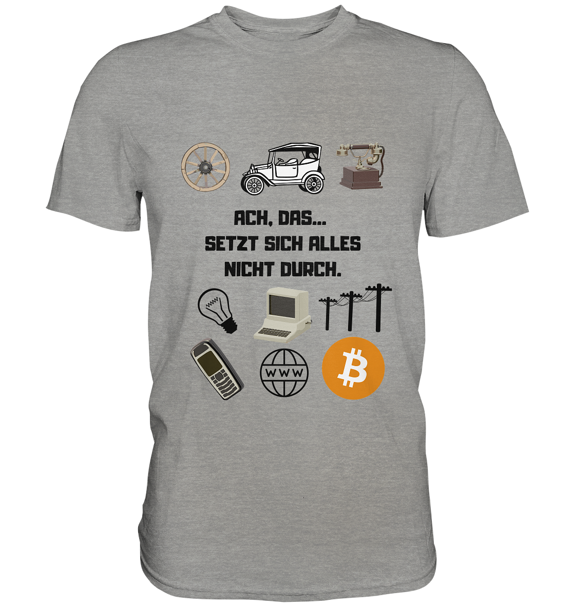 ACH, DAS SETZT SICH ALLES NICHT DURCH. (8 Grafiken, BTC Symbol) - Premium Shirt