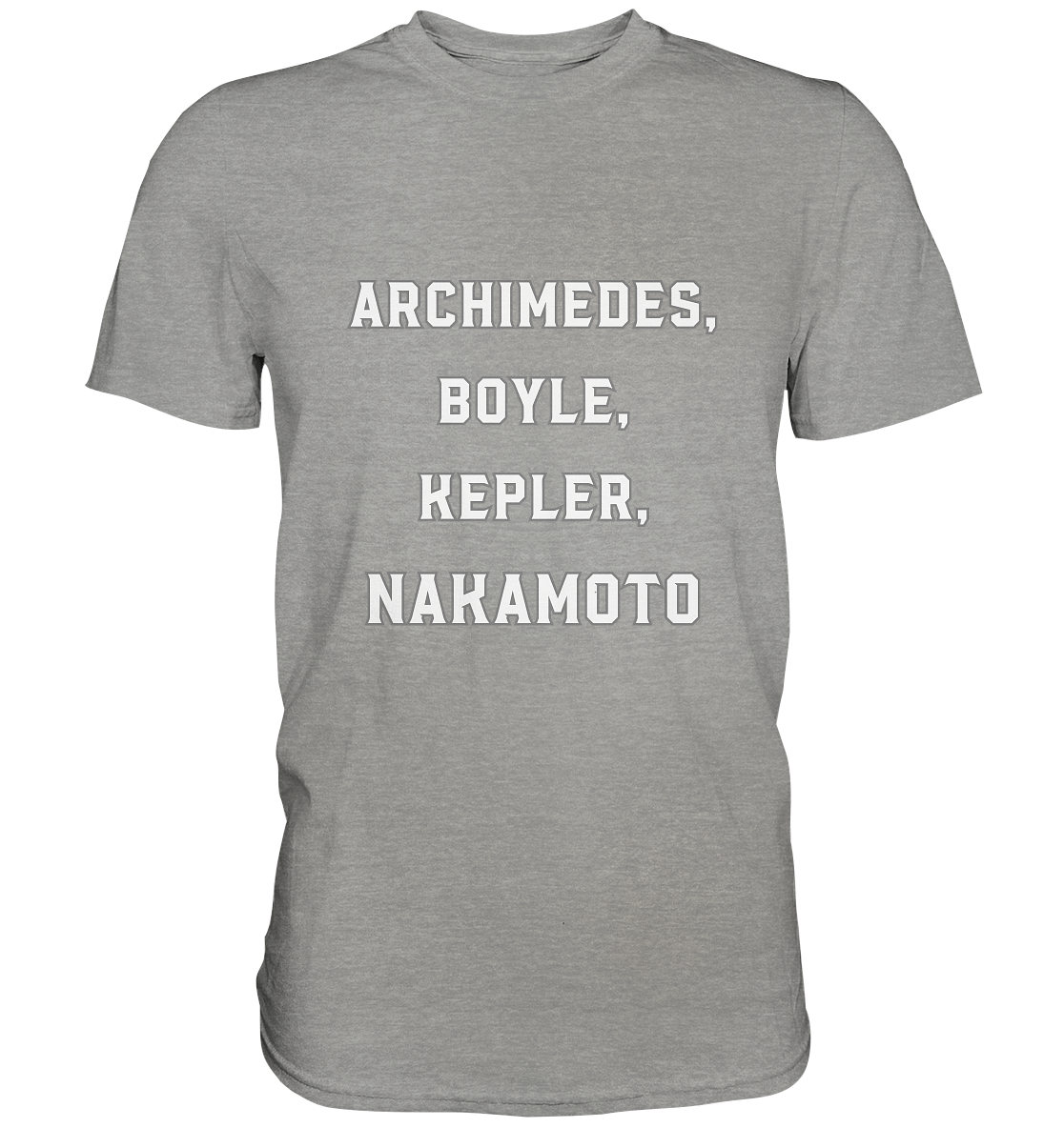 ARCHIMEDES, BOYLE, KEPLER, NAKAMOTO - Premium Shirt