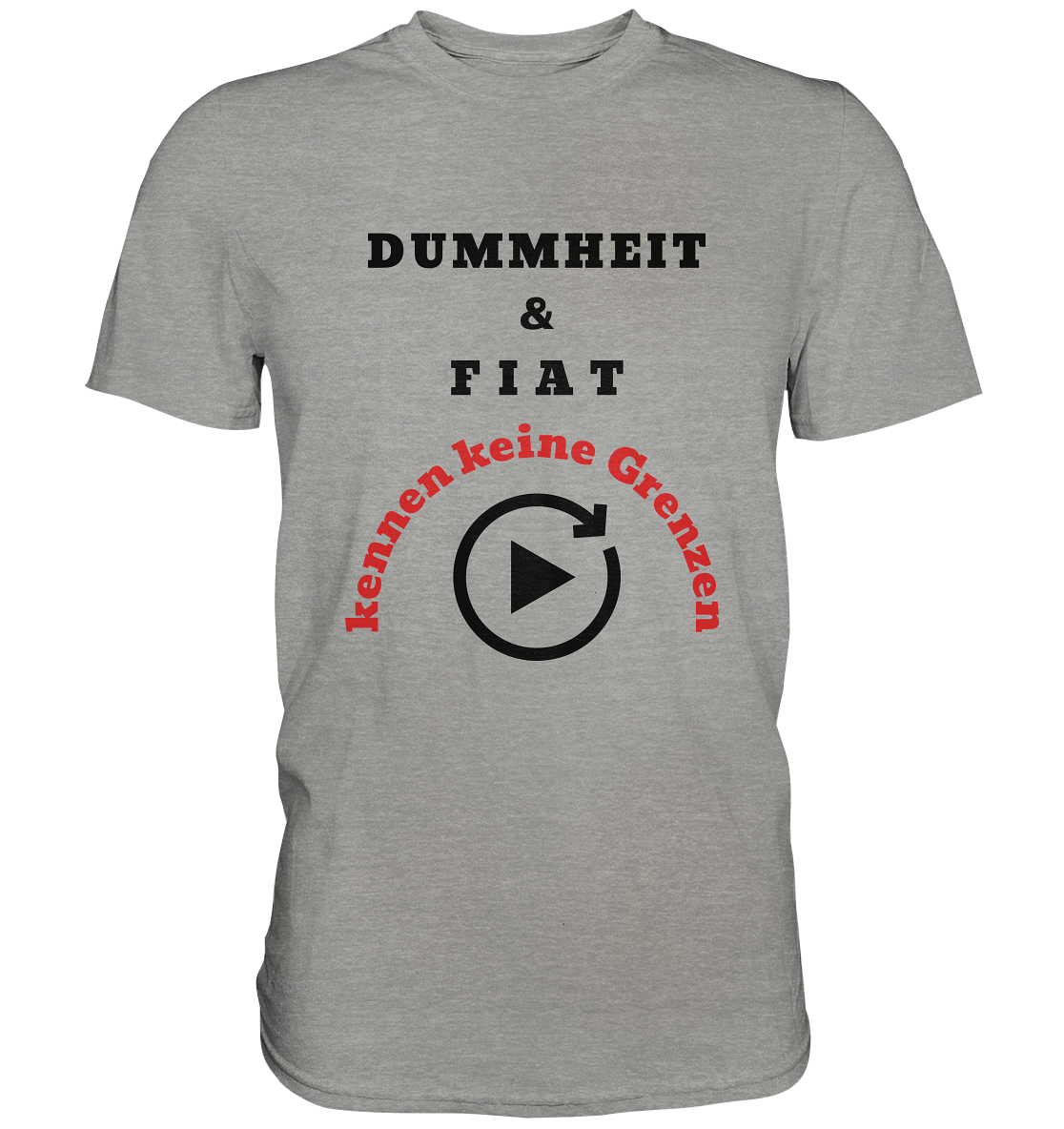 DUMMHEIT & FIAT kennen keine Grenzen (ROT) # PLAYBUTTON UNENDLICH # (Ladies Collection 21% Rabatt bis zum Halving 2024)  - Premium Shirt