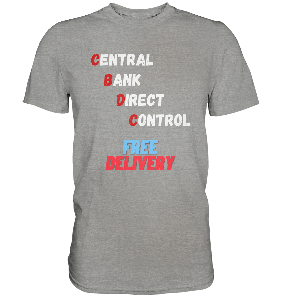 CENTRAL BANK DIRECT CONTROL - FREE DELIVERY - Premium Shirt