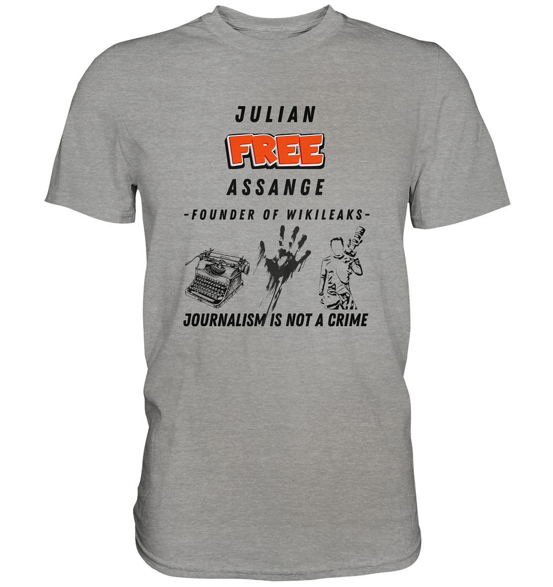 FREE JULIAN ASSANGE - FOUNDER OF WIKILEAKS - JOURNALISM IS NOT A CRIME (3 GRAFIKEN) - Premium Shirt