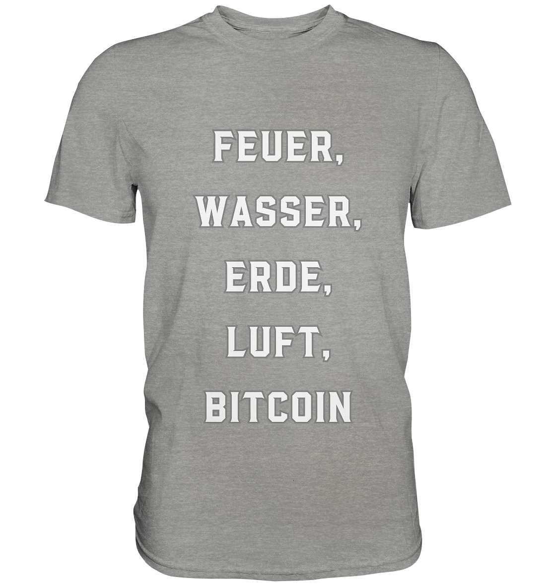 FEUER, WASSER, ERDE, LUFT, BITCOIN - Premium Shirt