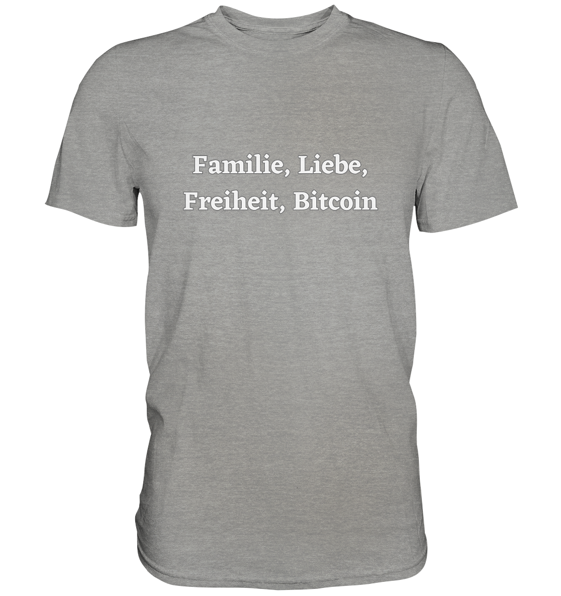 Familie, Liebe, Freiheit, Bitcoin - Premium Shirt