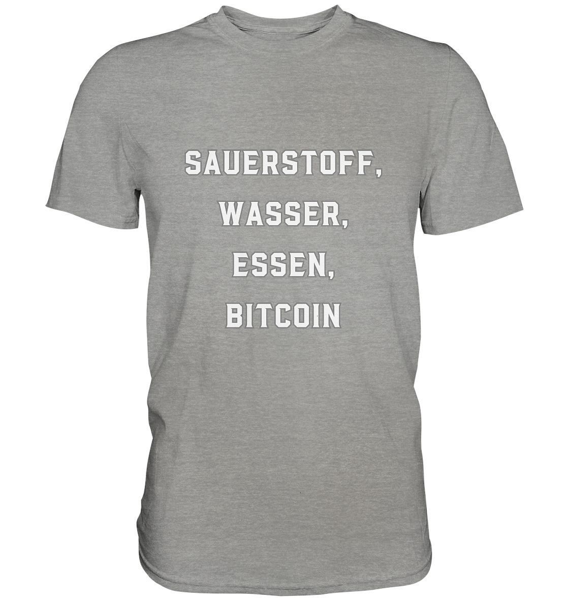 SAUERSTOFF, WASSER, ESSEN, BITCOIN - Premium Shirt