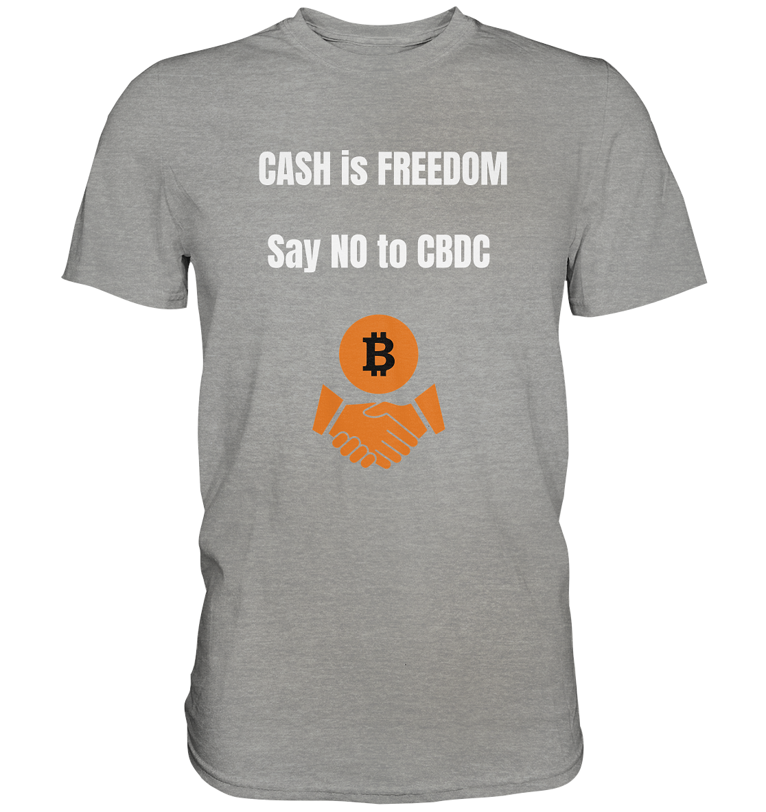 CASH is FREEDOM, Say NO to CBDC (Ladies Collection 21% Rabatt bis zum Halving 2024)  - Premium Shirt